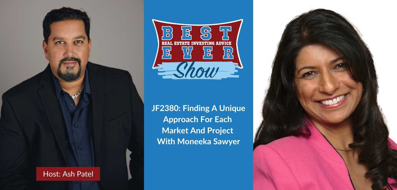 JF2380: Finding A Unique Approach For Each Market And Project With Moneeka Sawyer
