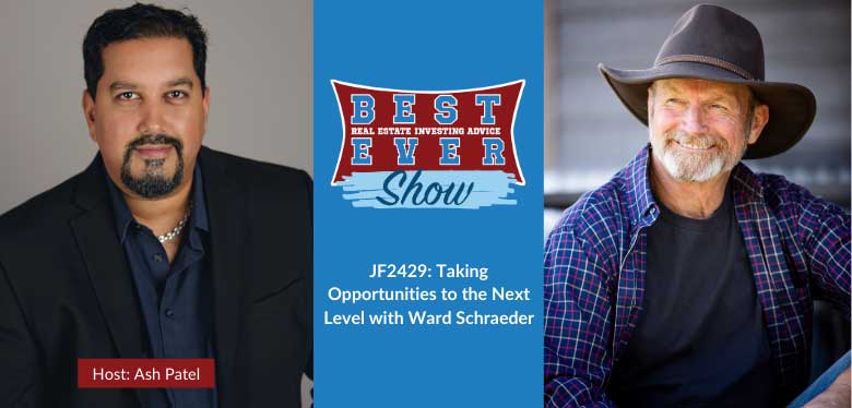 JF2429: Taking Opportunities To Next Level with Ward Schraeder