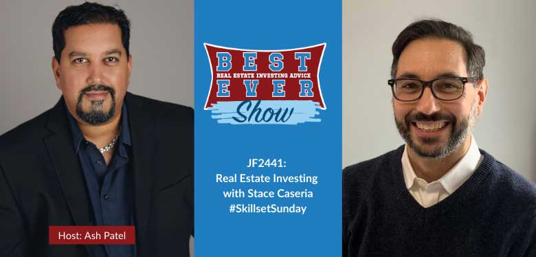 JF2441: Real Estate Investing with Stace Caseria #SkillsetSunday