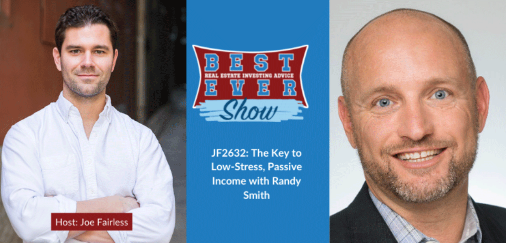 JF2632: The Key to Low-Stress, Passive Income with Randy Smith