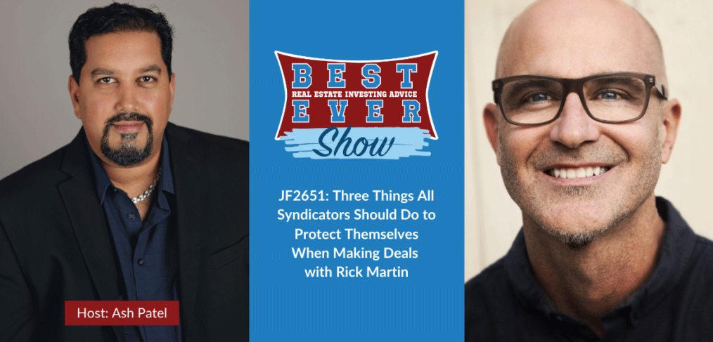 JF2651: Three Things All Syndicators Should Do to Protect Themselves When Making Deals with Rick Martin