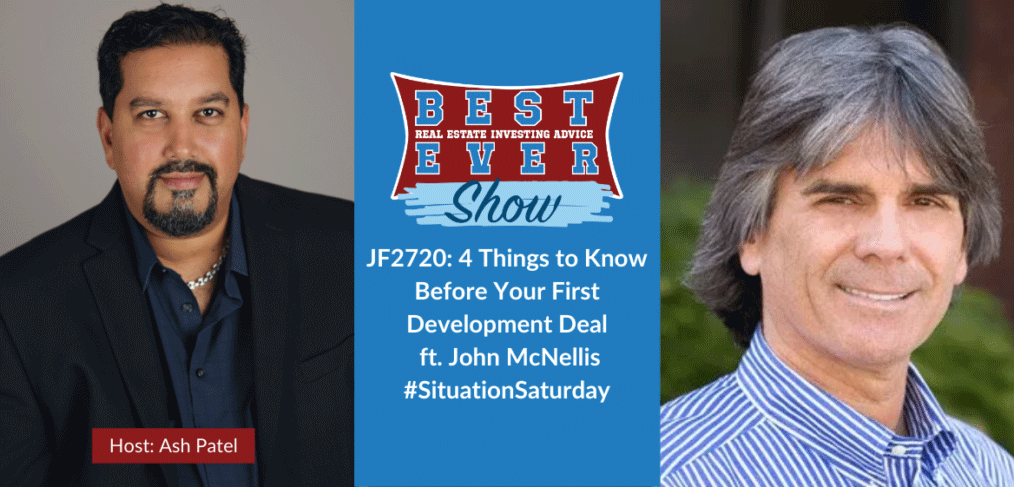 JF2720: 4 Things to Know Before Your First Development Deal ft. John McNellis #SituationSaturday