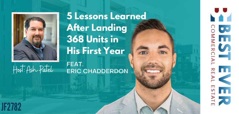 JF2782: 5 Lessons Learned After Landing 368 Units in His First Year ft. Eric Chadderdon