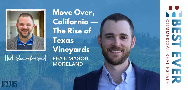 JF2785:&nbsp;Move Over, California —&nbsp;The Rise of Texas Vineyards ft. Mason Moreland