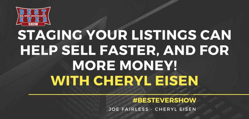 JF1119: Staging Your Listings Can Help Sell Faster, And For More Money! With Cheryl Eisen