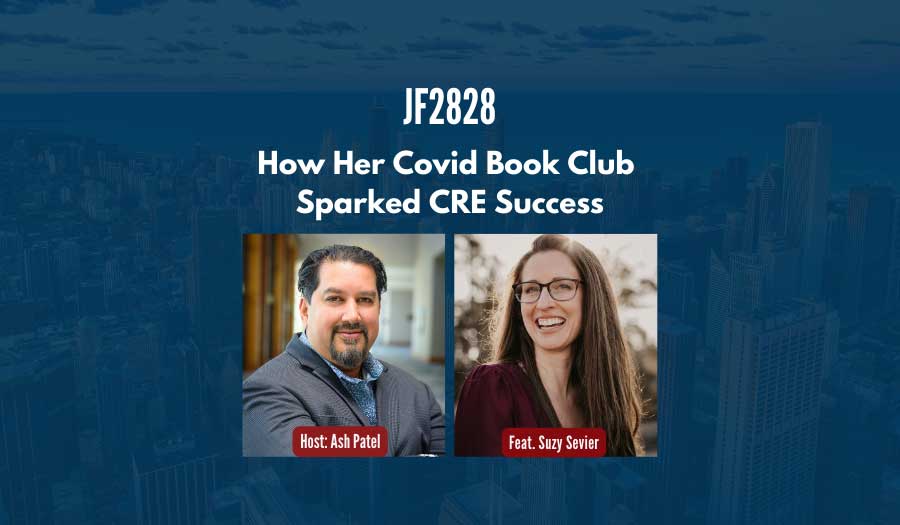 JF2828:&nbsp;How Her Covid Book Club Sparked CRE Success ft. Suzy Sevier