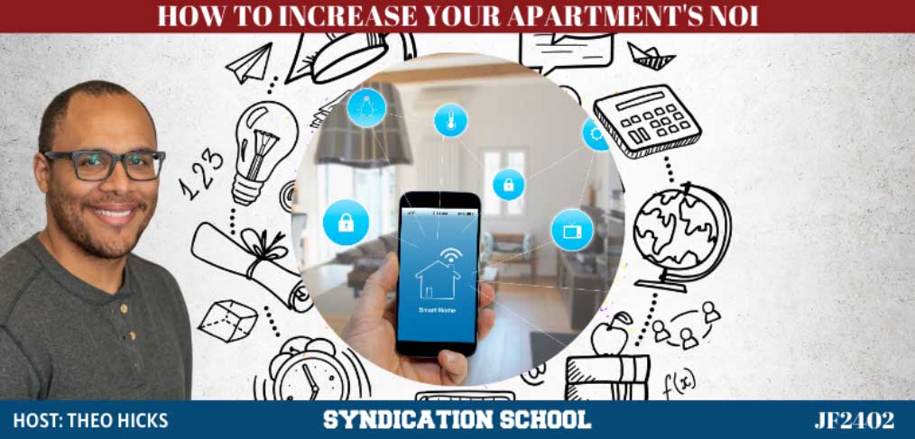 JF2402: How to Increase Your Apartment's NOI | Syndication School With Theo Hicks