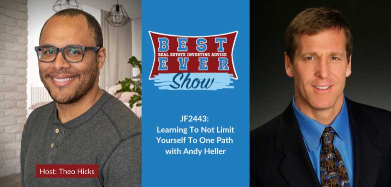 JF2443: Learning To Not Limit Yourself To One Path With Andy Heller