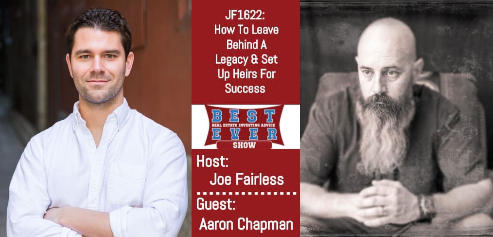 JF1622: How To Leave Behind A Legacy & Set Up Heirs For Success #SkillSetSunday with Aaron Chapman