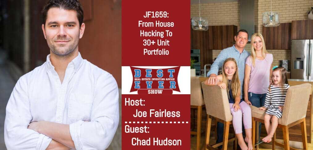 JF1659: From House Hacking To 30+ Unit Portfolio with Chad Hudson