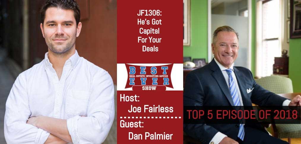JF1306: He?s Got Capital For Your Deals with Dan Palmier