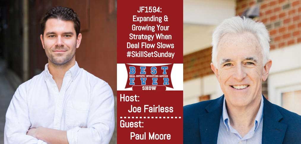 JF1594: Expanding & Growing Your Strategy When Deal Flow Slows #SkillSetSunday with Paul Moore