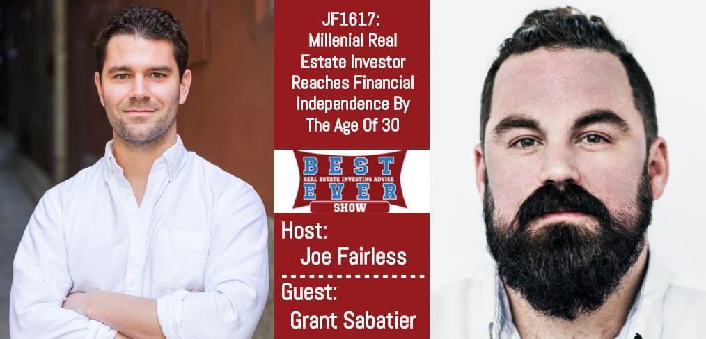 JF1617: Millenial Real Estate Investor Reaches Financial Independence By The Age Of 30 with Grant Sabatier