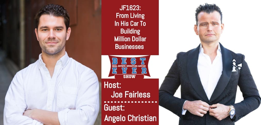 JF1623: From Living In His Car To Building Million Dollar Businesses with Angelo Christian