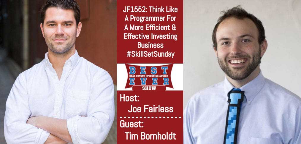 JF1552: Think Like A Programmer For A More Efficient & Effective Investing Business #SkillSetSunday with Tim Bornholdt