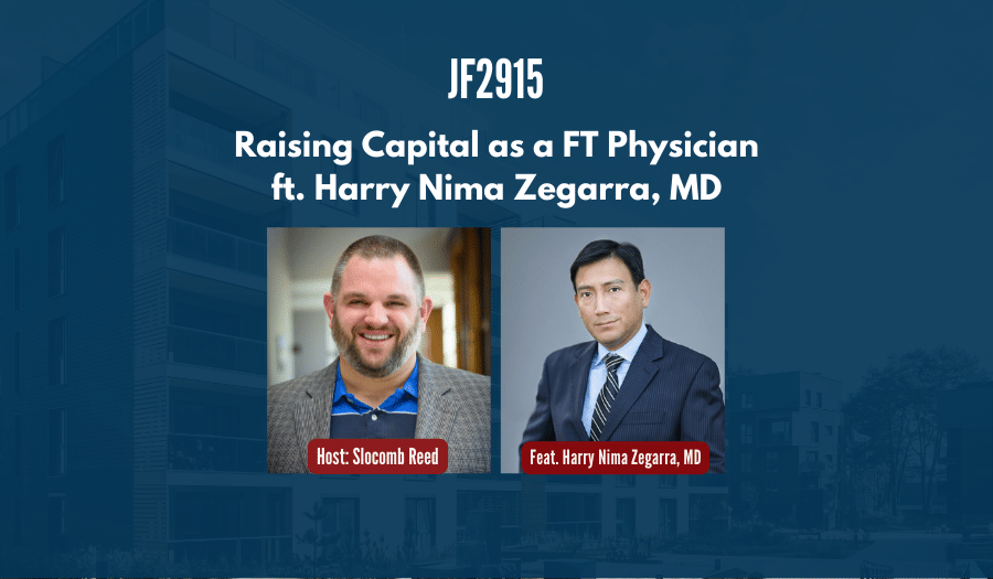 JF2915: Raising Capital as a FT Physician ft. Harry Nima Zegarra, MD