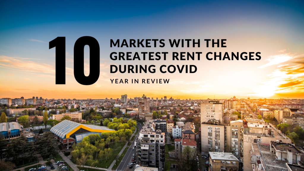 10 Markets with Greatest Rent Changes During COVID: Year in Review
