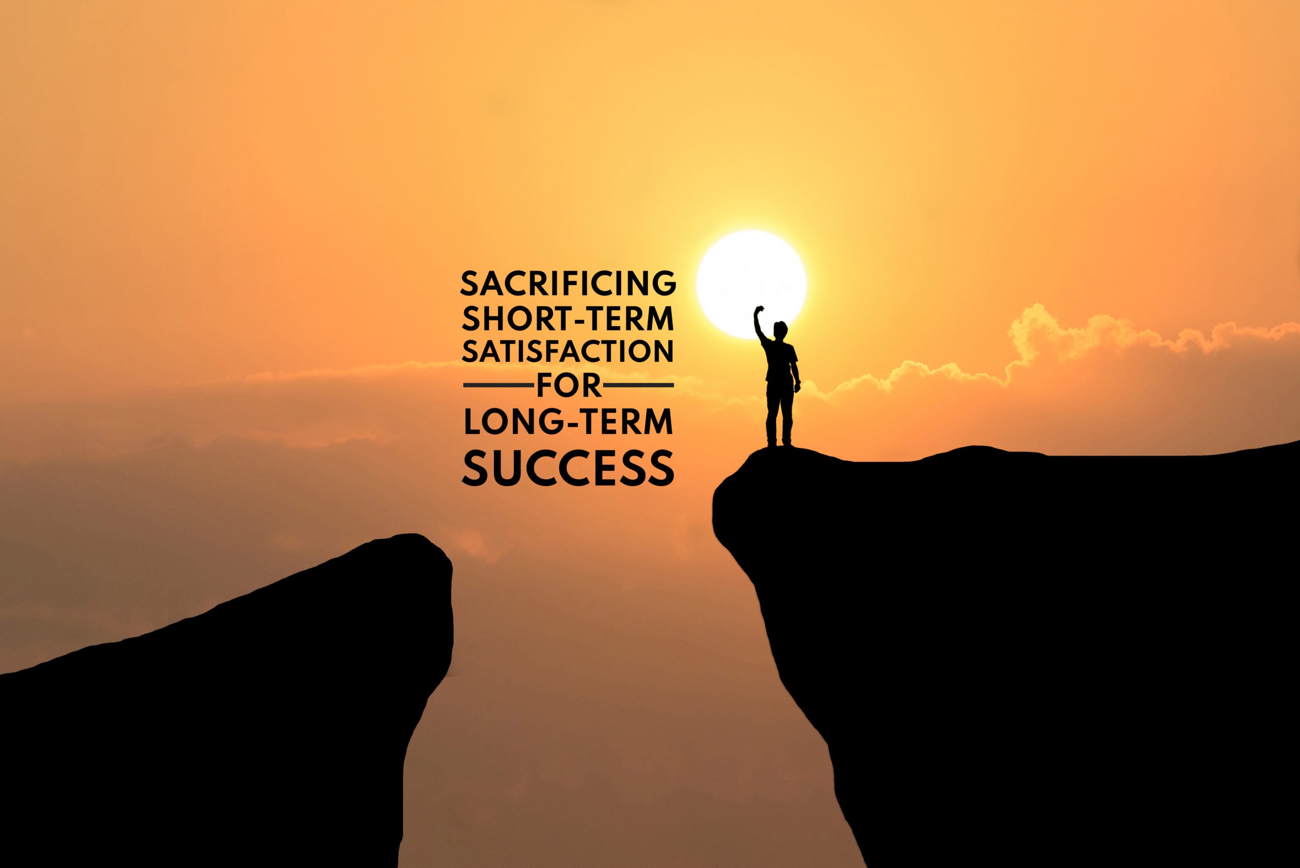 Sacrificing Short-Term Satisfaction for Long-Term Happiness