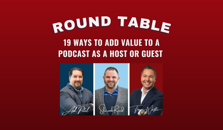 JF2813: 19 Ways to Add Value to a Podcast as a Host or Guest | Round Table