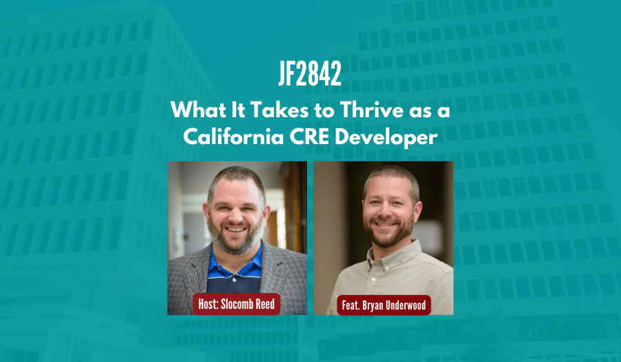 JF2842: How to Thrive as a Developer in California ft. Bryan Underwood