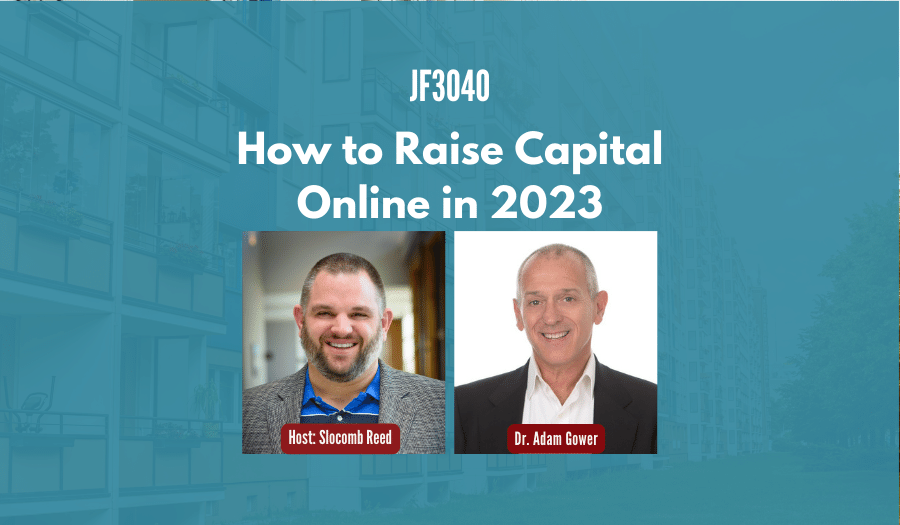 JF3089: How to Raise Capital Online in 2023 ft. Dr. Adam Gower