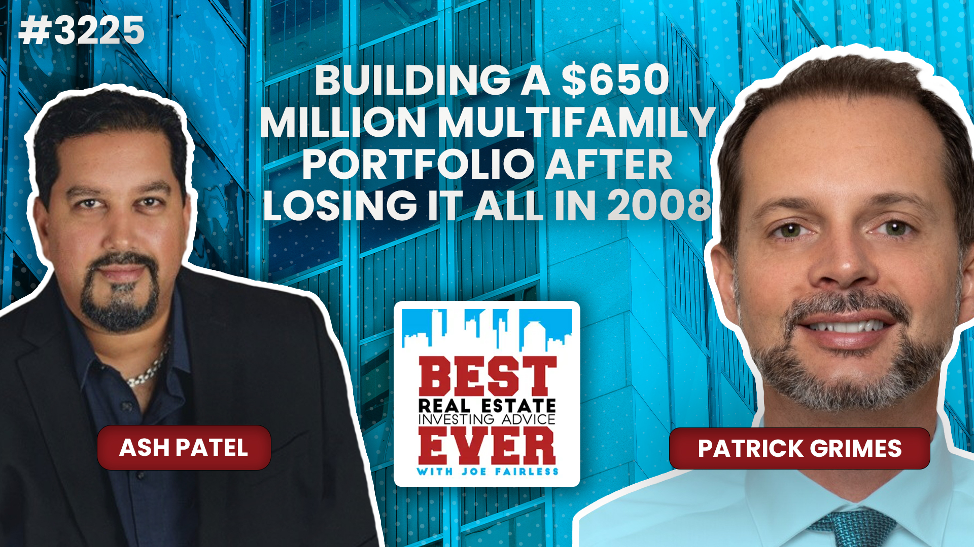 JF3225: Building a $650 Million Multifamily Portfolio After Losing It All in 2008 ft. Patrick Grimes