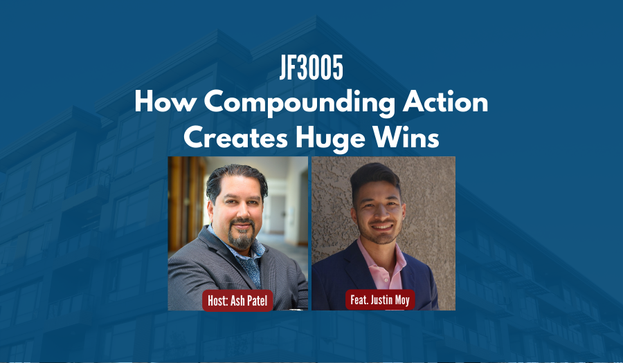 JF3005: How Compounding Action Creates Huge Wins ft. Justin Moy