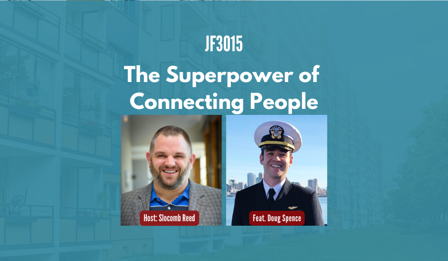 JF3015:&nbsp;The Superpower of Connecting People ft. Doug Spence