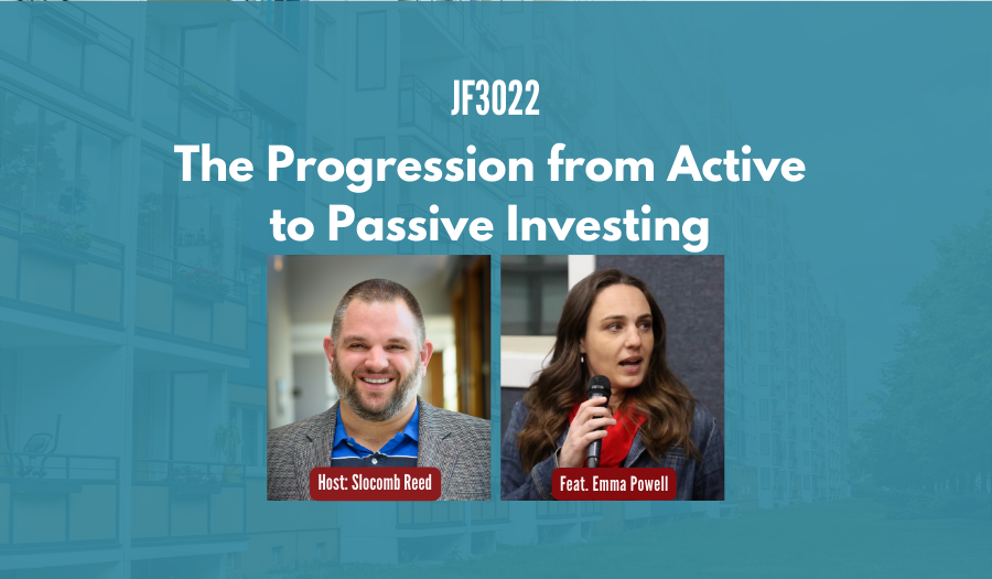 JF3022:&nbsp;The Progression from Active to Passive Investing ft. Emma Powell