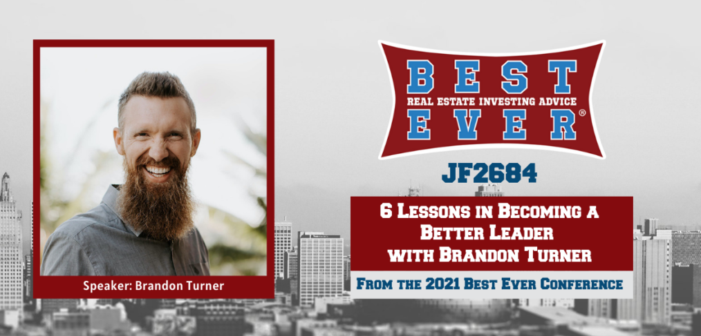 JF2684: 6 Lessons in Becoming a Better Leader with Brandon Turner
