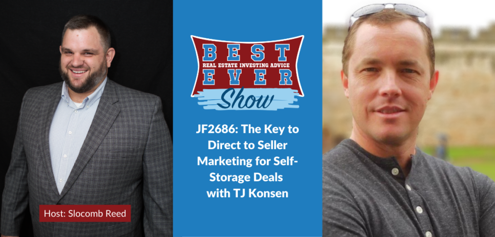 JF2686: The Key to Direct to Seller Marketing for Self-Storage Deals with TJ Konsen