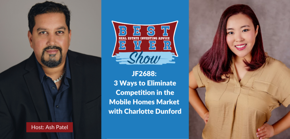 3 Ways to Eliminate Competition in the Mobile Homes Market with Charlotte Dunford