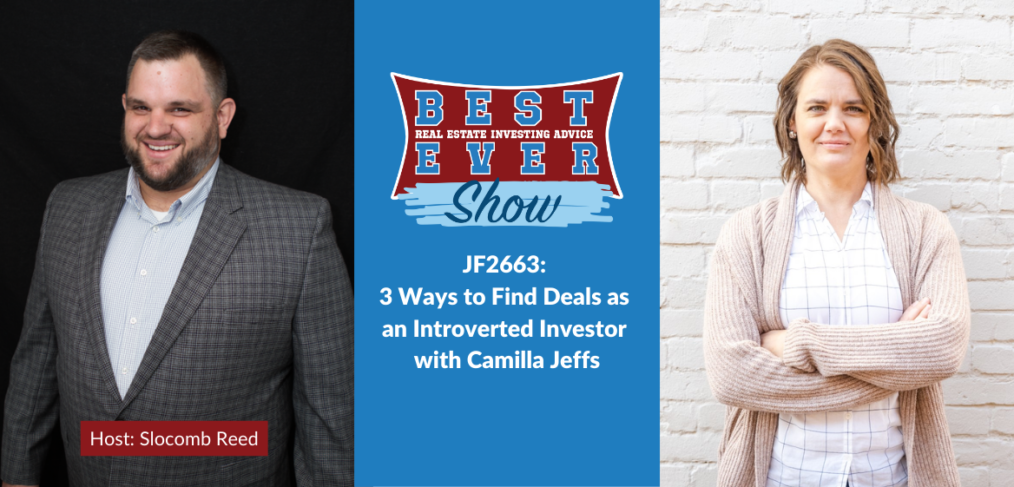 JF2663: 3 Ways to Find Deals as an Introverted Investor with Camilla Jeffs