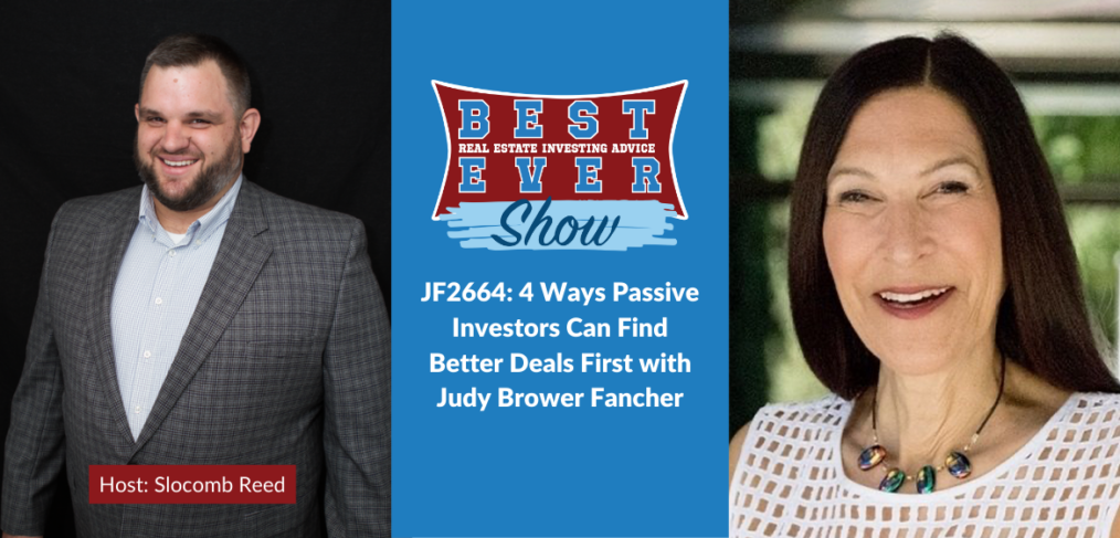 JF2664: 4 Ways Passive Investors Can Find Better Deals First with Judy Brower Fancher