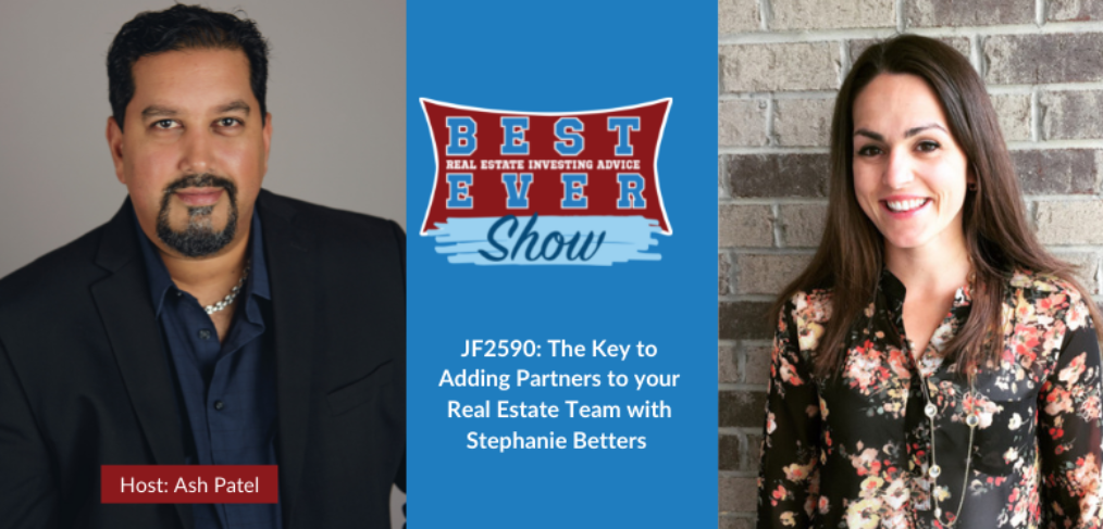 JF2590: The Key to Adding Partners to Your Real Estate Team with Stephanie Betters
