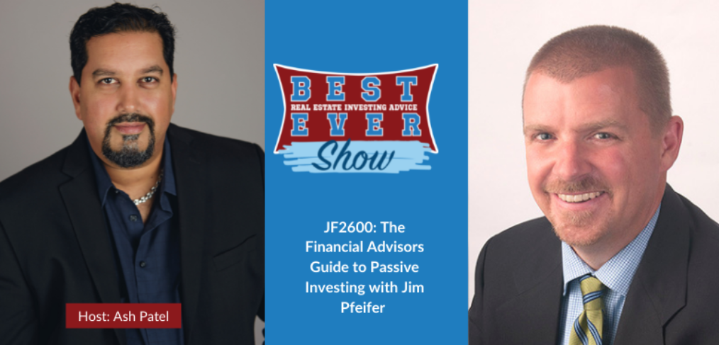 JF2600: The Financial Advisor's Guide to Passive Investing with Jim Pfeifer