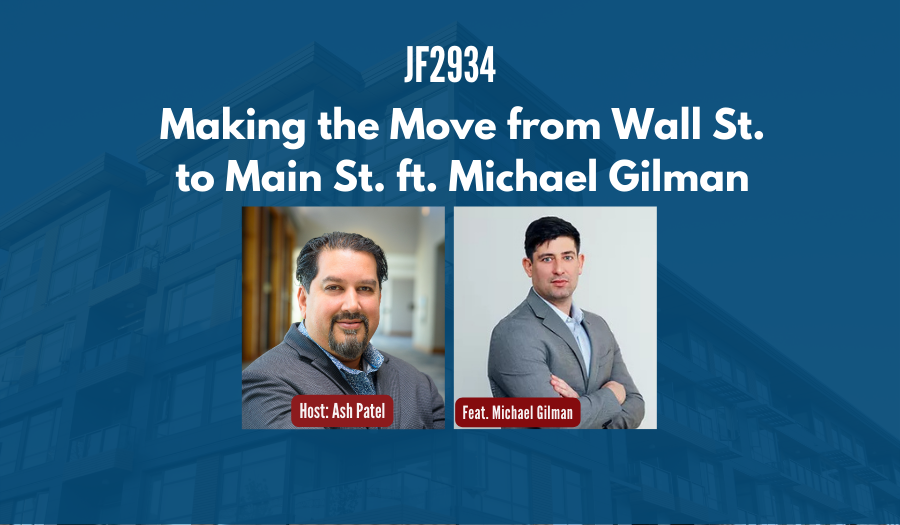 JF2934: Making the Move from Wall St. to Main St. ft. Michael Gilman