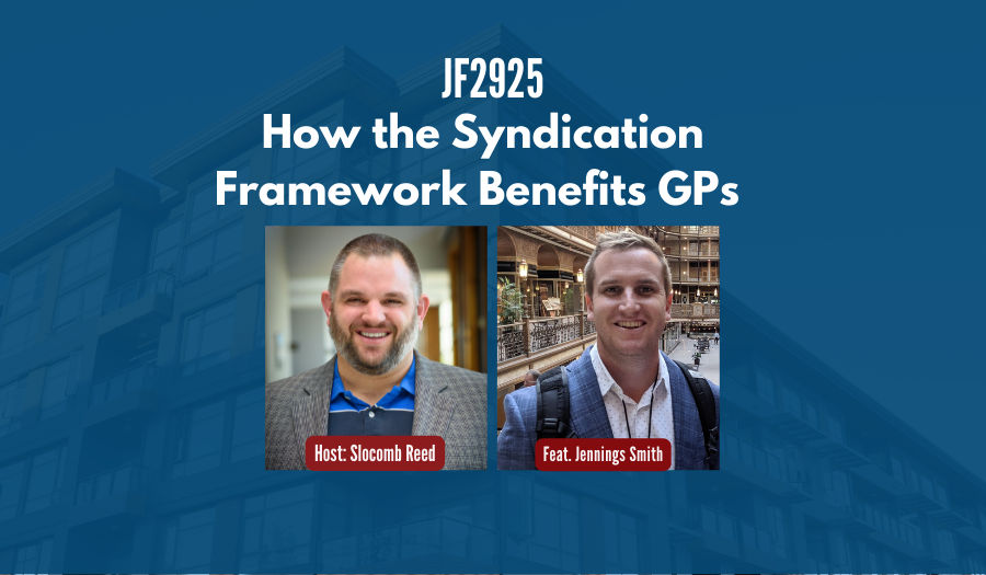 JF2925: How the Syndication Framework Benefits GPs ft. Jennings Smith