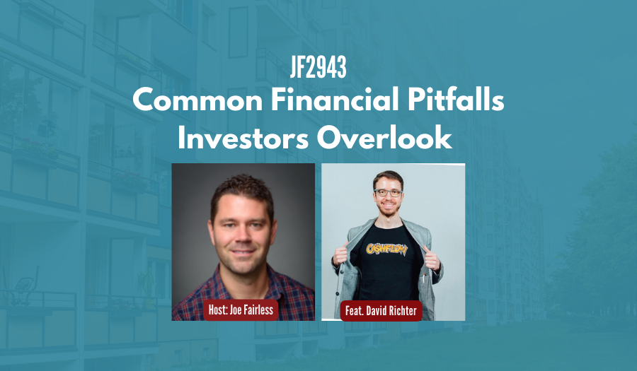 JF2943:&nbsp;Common Financial Pitfalls Investors Overlook ft. David Richter