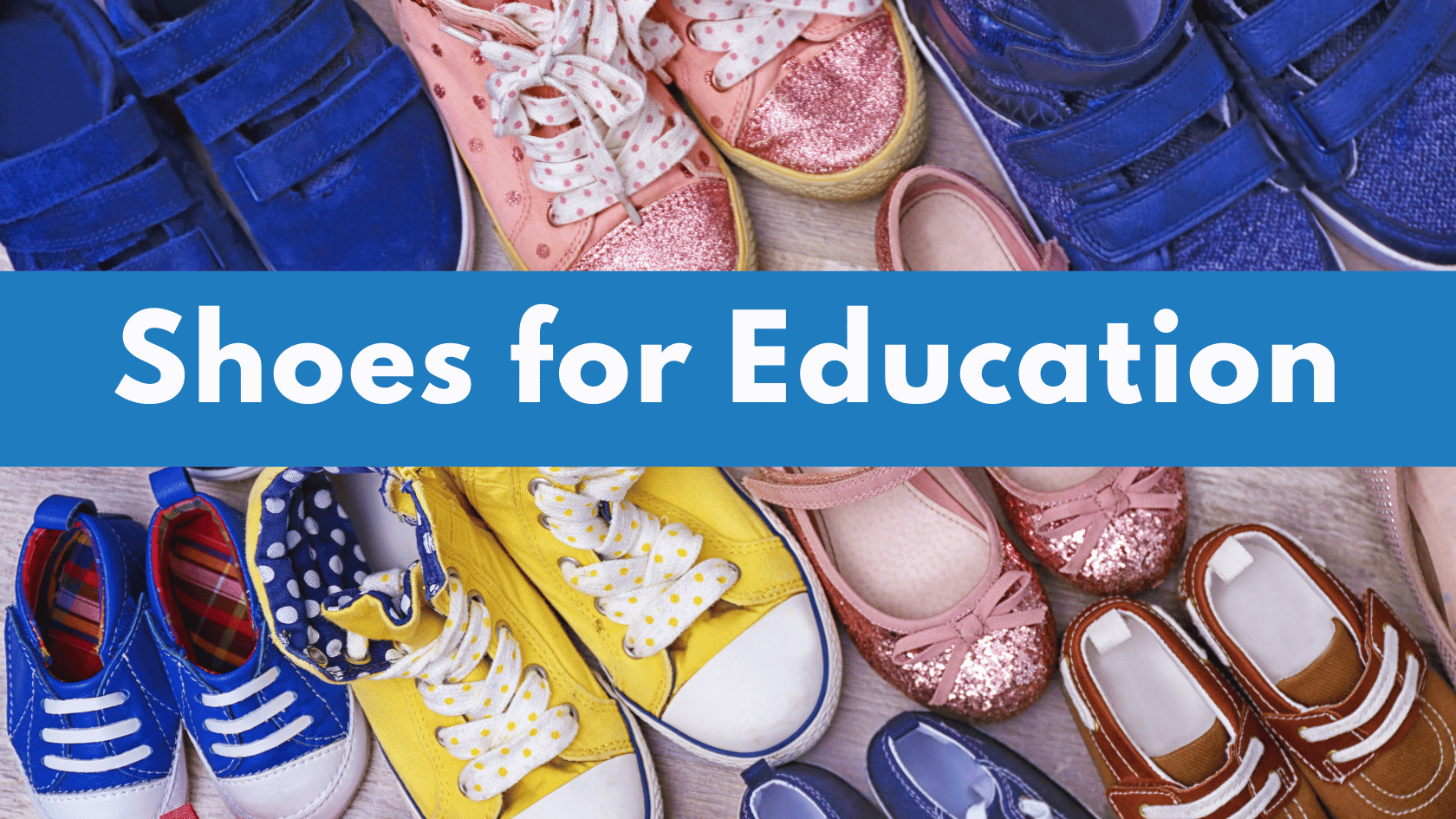 Best Ever Cause: Shoes for Education