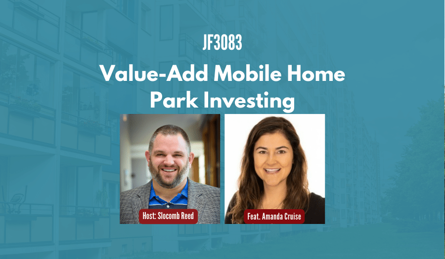 JF3083:  Value-Add Mobile Home Park Investing ft. Amanda Cruise