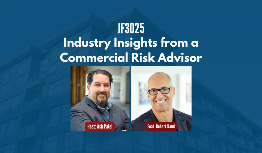 JF3025:&nbsp;Industry Insights from a Commercial Risk Advisor ft. Robert Band