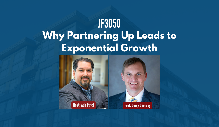 JF3050:&nbsp;Why Partnering Up Leads to Exponential Growth ft. Corey Chonsky