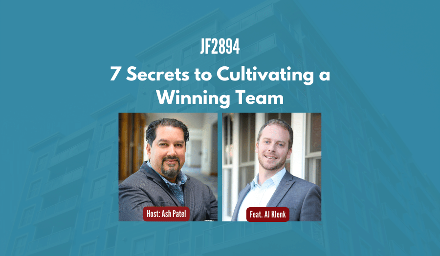 JF2894: 7 Secrets to Cultivating a Winning Team ft. AJ Klenk