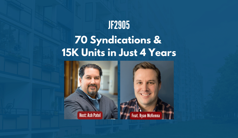 JF2905: 70 Syndications & 15K Units in Just 4 Years ft. Ryan McKenna
