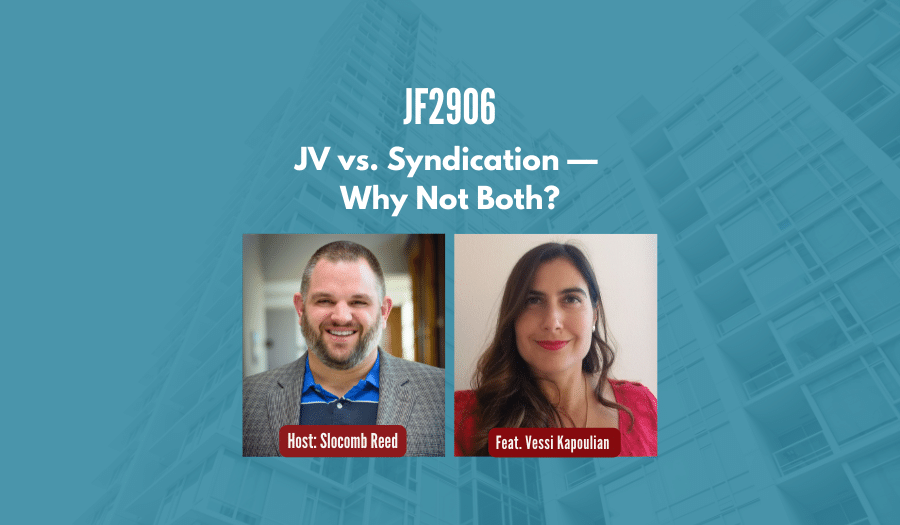JF2906: JV vs. Syndication — Why Not Both? ft. Vessi Kapoulian