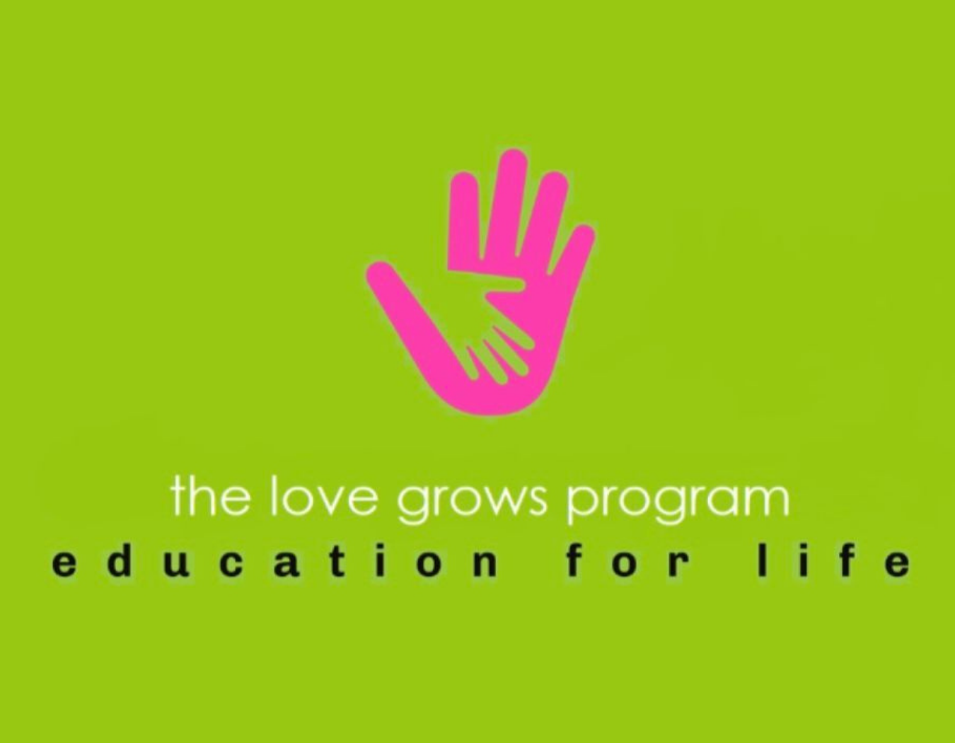 The Love Grows Program
